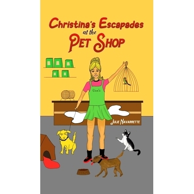 预订 Christina’s Escapades at the Pet Shop: 9781398429949