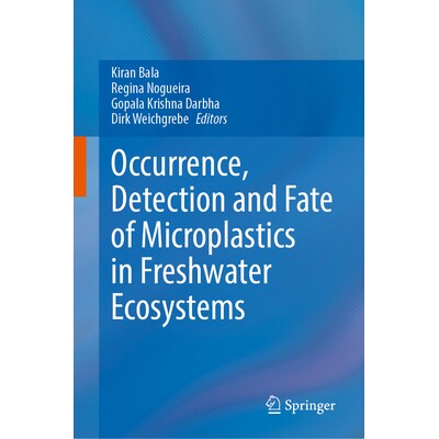 预订 Occurrence, Detection and Fate of Microplastics in Freshwater Ecosystems 淡水生态系统下的微塑料赋存、检测与归趋: 97