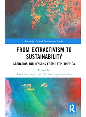 预订 From Extractivism to Sustainability 从采掘主义到可持续性：拉丁美洲的情景与教训: 9781032295213
