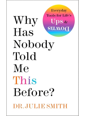 现货 为什么没人早点告诉我？ 心理专家 Julie Smith 英文原版 Why Has Nobody Told Me This Before?