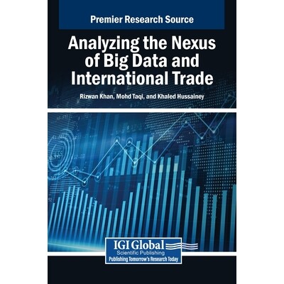 预订 Analyzing the Nexus of Big Data and International Trade 分析大数据与国际贸易的关系: 9798369365922