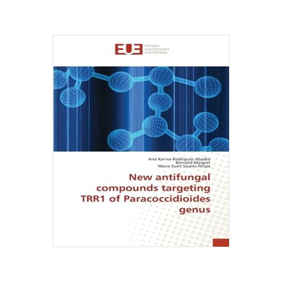 [预订]New antifungal compounds targeting TRR1 of Paracoccidioides genus 9783639608922