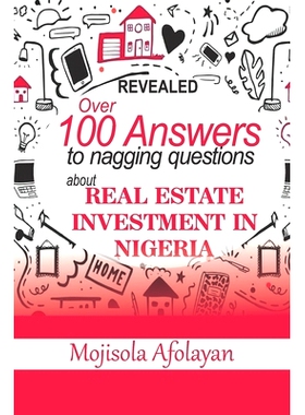 预订 Over 100 Answers To Nagging Questions About Real Estate Investment In Nigeria: 9789789817610