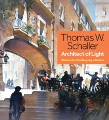 9781440350726 Master Watercolor 预订 Thomas Paintings Architect Schaller Light