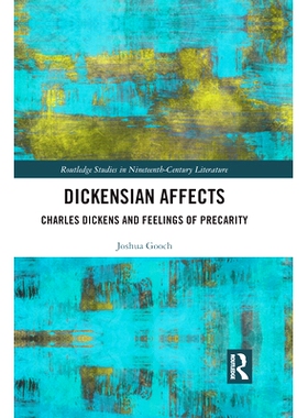预订 Dickensian Affects: Charles Dickens and Feelings of Precarity: Charles Dickens and Feelings of Precarity 狄更斯影响