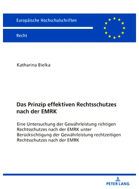 预订 Das Prinzip effektiven Rechtsschutzes nach der EMRK: Eine Untersuchung der Gewährleistung richtigen Rechtsschutzes