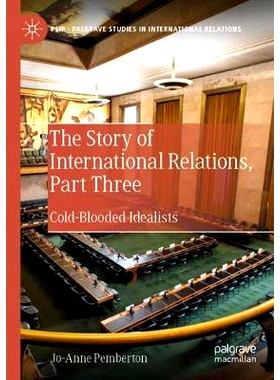 预订 The Story of International Relations, Part Three: Cold-Blooded Idealists 国际关系的故事 第3部分：冷血的唯心主义者: