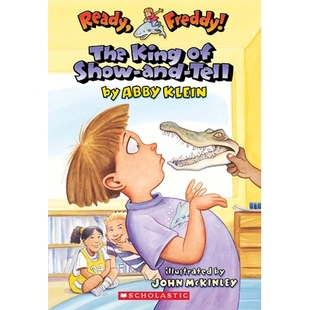 The King of Show-And-Tell (Ready, Freddy! #2) 准备好了，弗雷迪！ ＃02：表演天王: 9780439555982