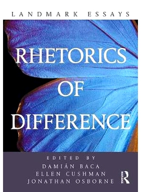 预订 Landmark Essays on Rhetorics of Difference 差异修辞的里程碑式论文: 9781138506367