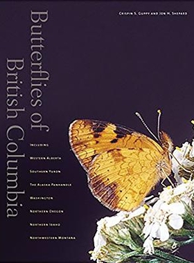 预订 Butterflies of British Columbia: Including Western Alberta, Southern Yukon, the Alaska Panhandle, Washington, North