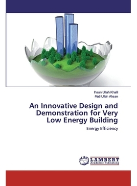 预订 An Innovative Design and Demonstration for Very Low Energy Building: Energy Efficiency: 9786202517539