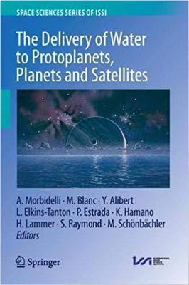【预售】The Delivery of Water to Protoplanets, Planets and Satellites