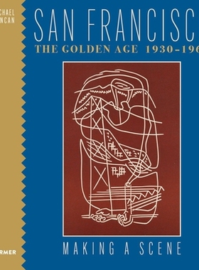 预订 San Francisco the Golden Age 1930-1960: Making a Scene 旧金山的黄金时代 1930-1960 ：创造场景: 9783777444697