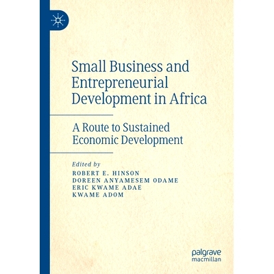 预订 Small Business and Entrepreneurial Development in Africa: A Route to Sustained Economic Development 非洲小企业与企