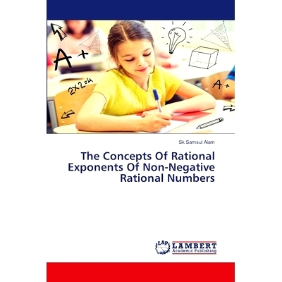 预订 The Concepts Of Rational Exponents Of Non-Negative Rational Numbers: 9786207997190