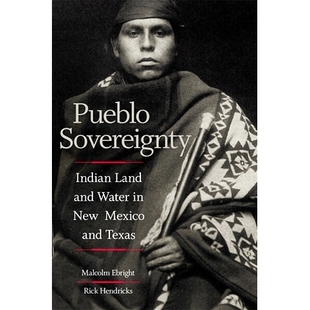 Pueblo and 预订 New 普韦布洛主权：新墨西哥州和德克萨斯州 Indian Texas Sovereignty 印度土地和 Land Mexico Water