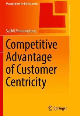 【预订】Competitive Advantage of Customer Centricity