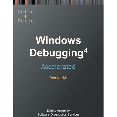预订 Accelerated Windows Debugging 4D: Training Course Transcript and WinDbg Practice Exercises, Fourth Edition: 9781912