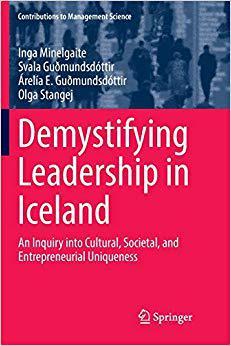 【预售】Demystifying Leadership in Iceland: An Inquiry Into Cultural, Societal, and Entrepreneurial Uniqueness