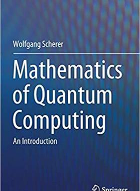 【预售】Mathematics of Quantum Computing