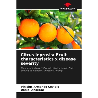 预订 Citrus leprosis: Fruit characteristics x disease severity: Chemical and physical results of pear orange fruit analy