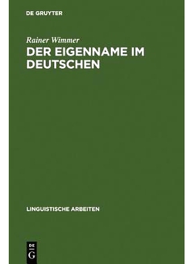 预订 Der Eigenname im Deutschen: ein Beitrag zu seiner linguistischen Beschreibung: 9783484101913