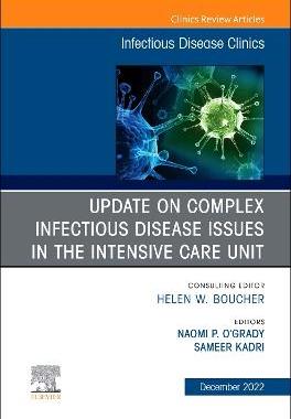 预订 After the COVID-19 Crisis: Update on Complex Infectious Disease Issues in the Intensive Care Unit