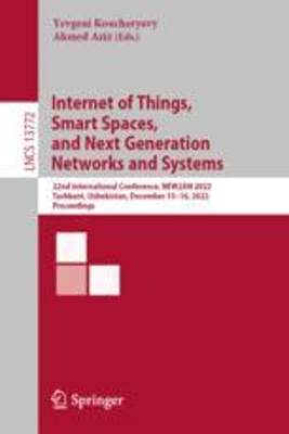 [预订]Internet of Things, Smart Spaces, and Next Generation Networks and Systems: 22nd International Confe 9783031302572