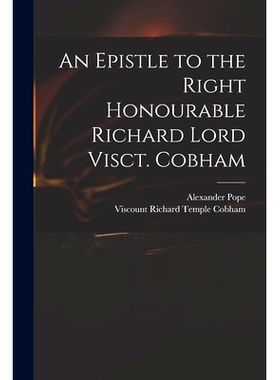 预订 An Epistle to the Right Honourable Richard Lord Visct. Cobham: 9781014530509