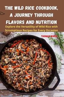 Journey 预订 Cookbook Through Nutrition Wild and The 9781835314401 Rice Flavors