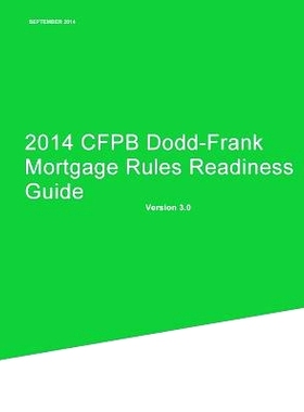 预订 2014 CFPB Dodd-Frank Mortgage Rules Readiness Guide: 9781505902495