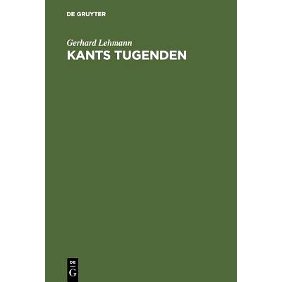 预订 Kants Tugenden: Neue Beiträge zur Geschichte und Interpretation der Philosophie Kants: 9783110082951