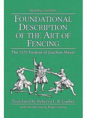 预订 Foundational Description of the Art of Fencing: The 1570 Treatise of Joachim Meyer (Reading Edition)