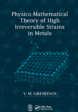 【预订】Physico-Mathematical Theory of High Irreversible Strains in Metals 9781032237282