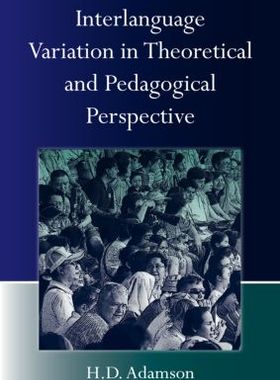 【预订】Interlanguage Variation in Theoretical and Pedagogical Perspective