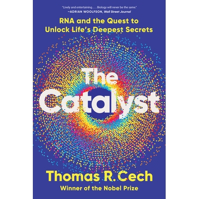 预订 The Catalyst: RNA and the Quest to Unlock Life’s Deepest Secrets 催化剂：RNA 与解锁生命*深层秘密的探索: 9781324110