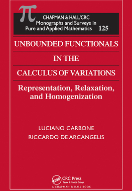 【预订】Unbounded Functionals in the Calculus of Variations: Representation, Relaxation, and Homogenization