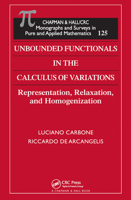 【预订】Unbounded Functionals in the Calculus of Variations: Representation, Relaxation, and Homogenization