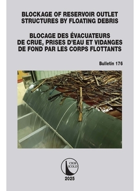 预订 Blockage of Reservoir Outlet Structures by Floating Debris / Blocage Des Évacuateurs de Crue, Prises d’Eau Et Vid