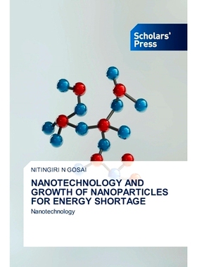 预订 Nanotechnology and Growth of Nanoparticles for Energy Shortage: 9783639660340