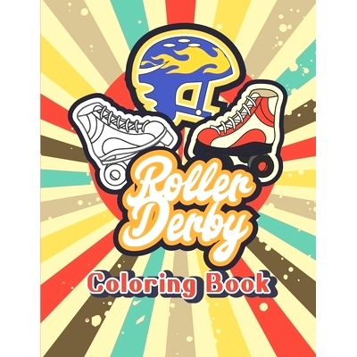 预订 Roller Derby Blades Skates for Women and Kids Coloring Activity Book: 9798475840122