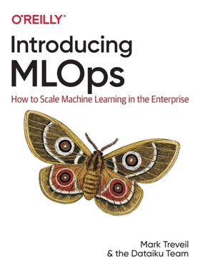 【预订】Introducing Mlops: How to Scale Machine Learning in the Enterprise