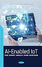 [预订]AI-Enabled IoT for Smart Health Care Systems 9781685079772