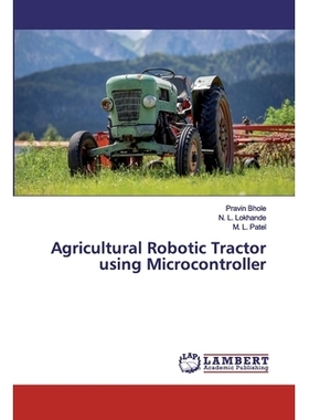 预订 Agricultural Robotic Tractor using Microcontroller: 9786202525503