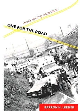 预订 One for the Road: Drunk Driving since 1900 一路横行：1900年以来的酒后驾车: 9781421407746