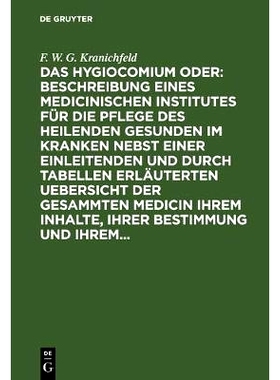 预订 Das Hygiocomium oder : Beschreibung eines medicinischen Institutes für die Pflege des heilenden Gesunden im Kranke
