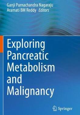 【预订】Exploring Pancreatic Metabolism and Malignancy