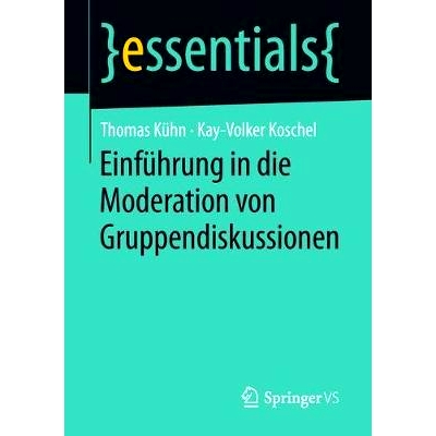 预订 Einführung in die Moderation von Gruppendiskussionen: 9783658223977