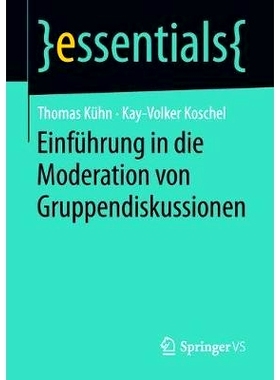 预订 Einführung in die Moderation von Gruppendiskussionen: 9783658223977