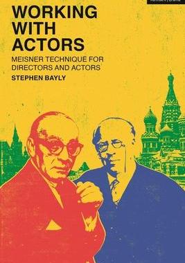 [预订]Working with Actors: Meisner Technique for Directors and Actors 9781350295285